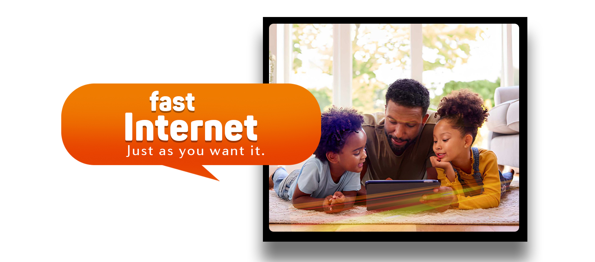 Fast internet